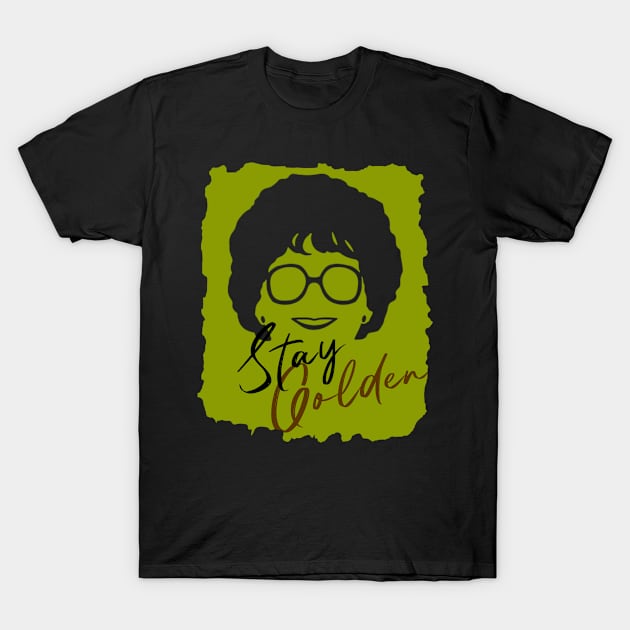 stay golden T-Shirt by Motypevation